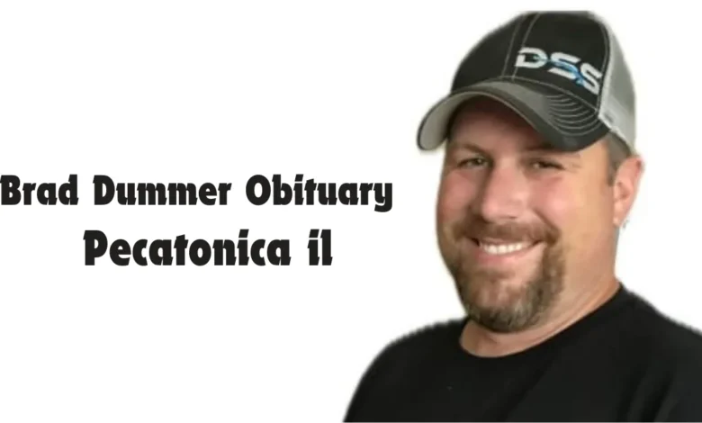 Brad Dummer Obituary Pecatonica IL